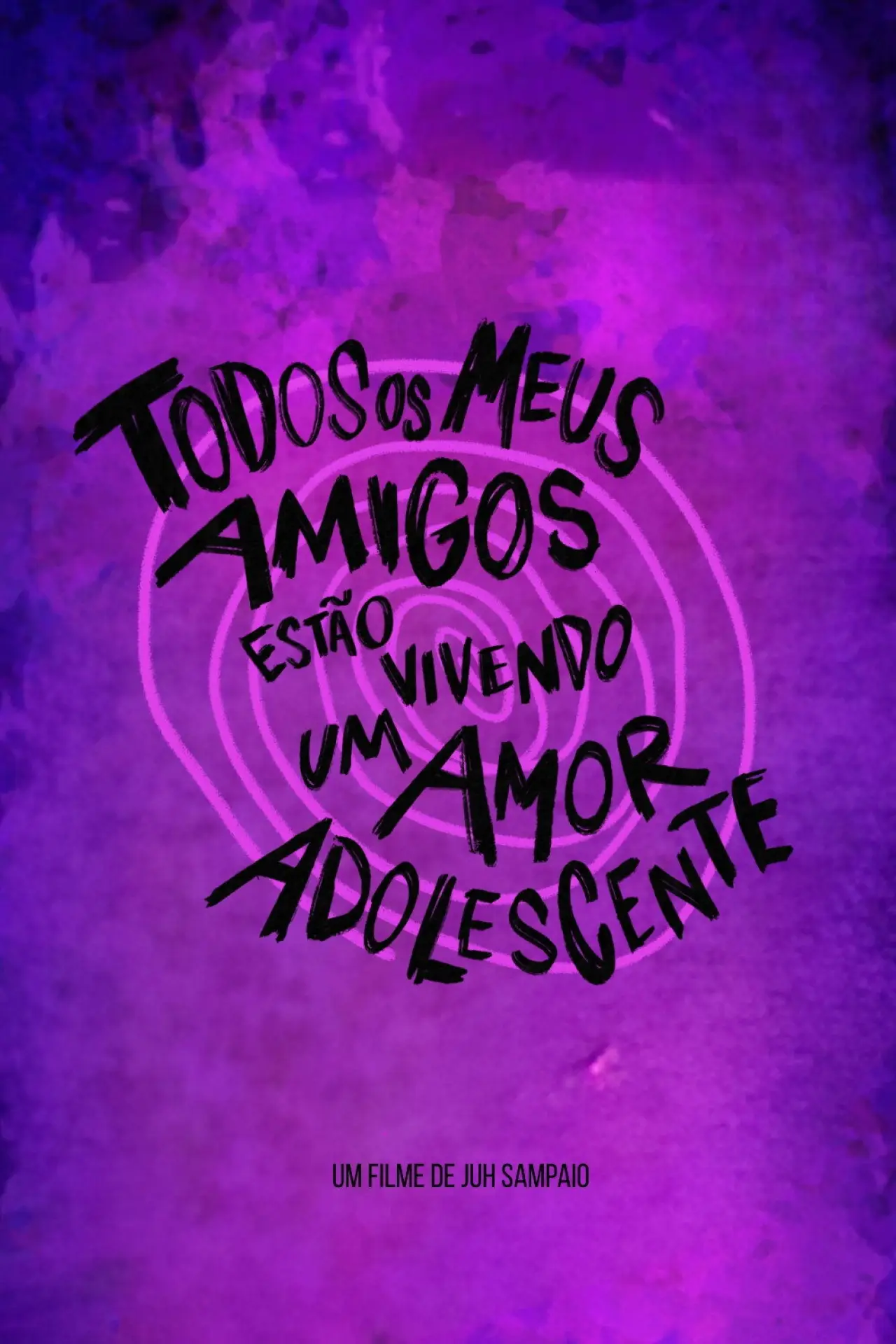 Movie poster "Todos Os Meus Amigos Estão Vivendo Um Amor Adolescente"