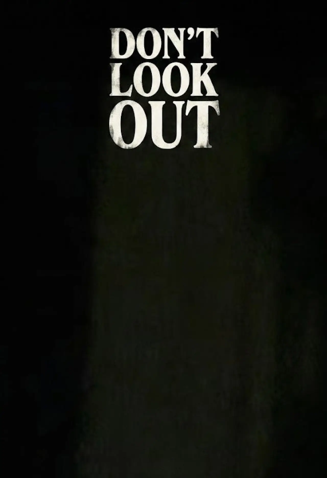 Movie poster "Don’t Look Out"