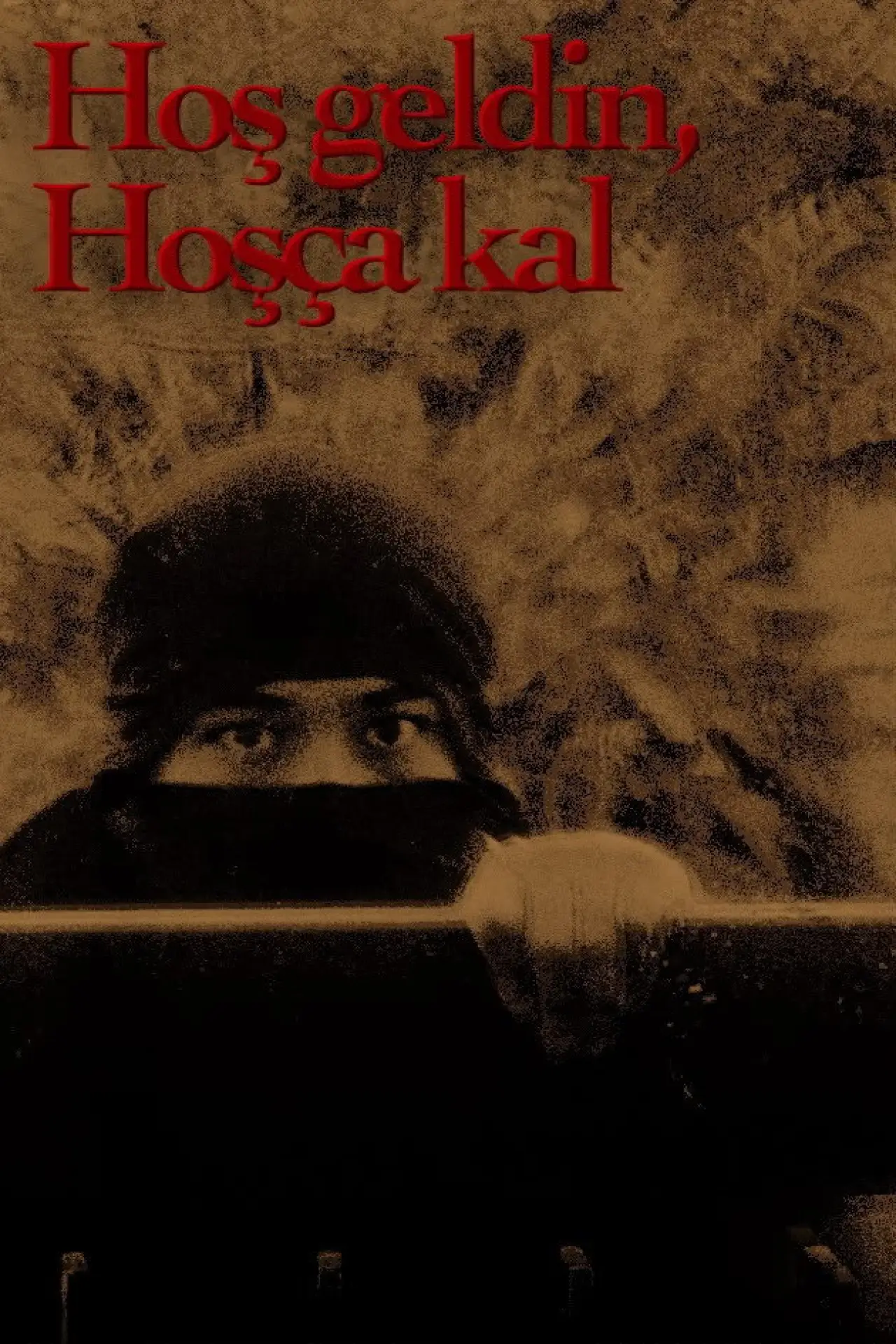 Movie poster "Hoş geldin, Hoşça kal"