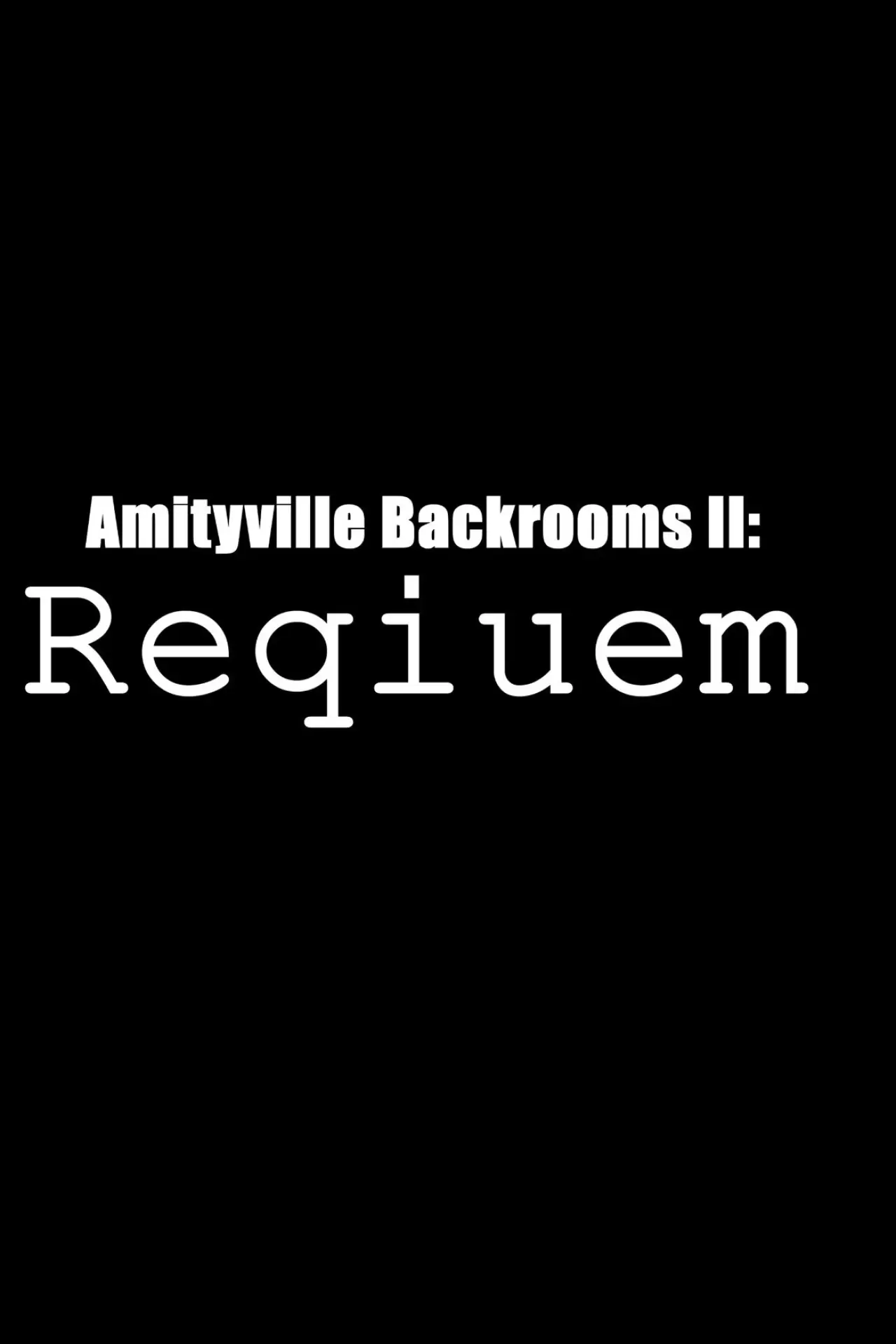 Movie poster "Amityville Backrooms II: Requiem"