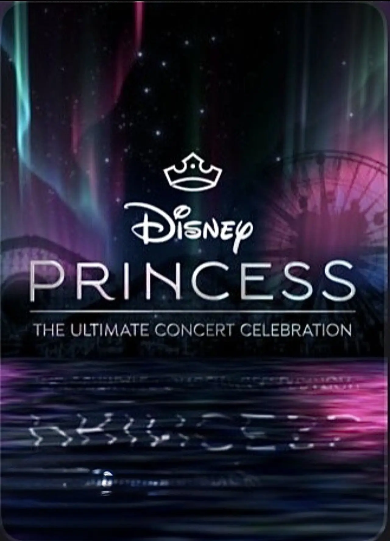 Movie poster "Disney Princess: The Ultimate Concert Celebration"