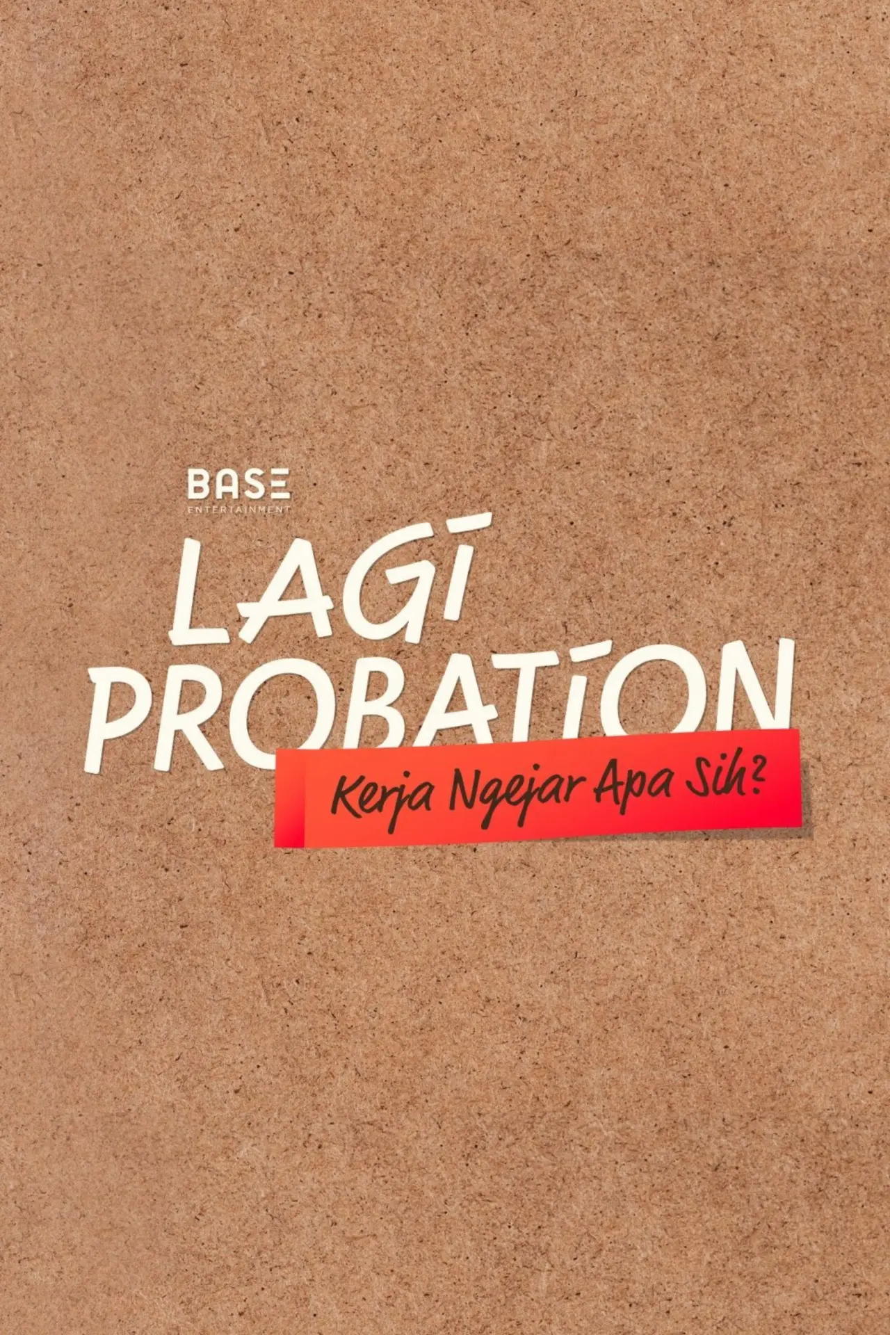 Movie poster "Lagi Probation: Kerja Ngejar Apa Sih?"