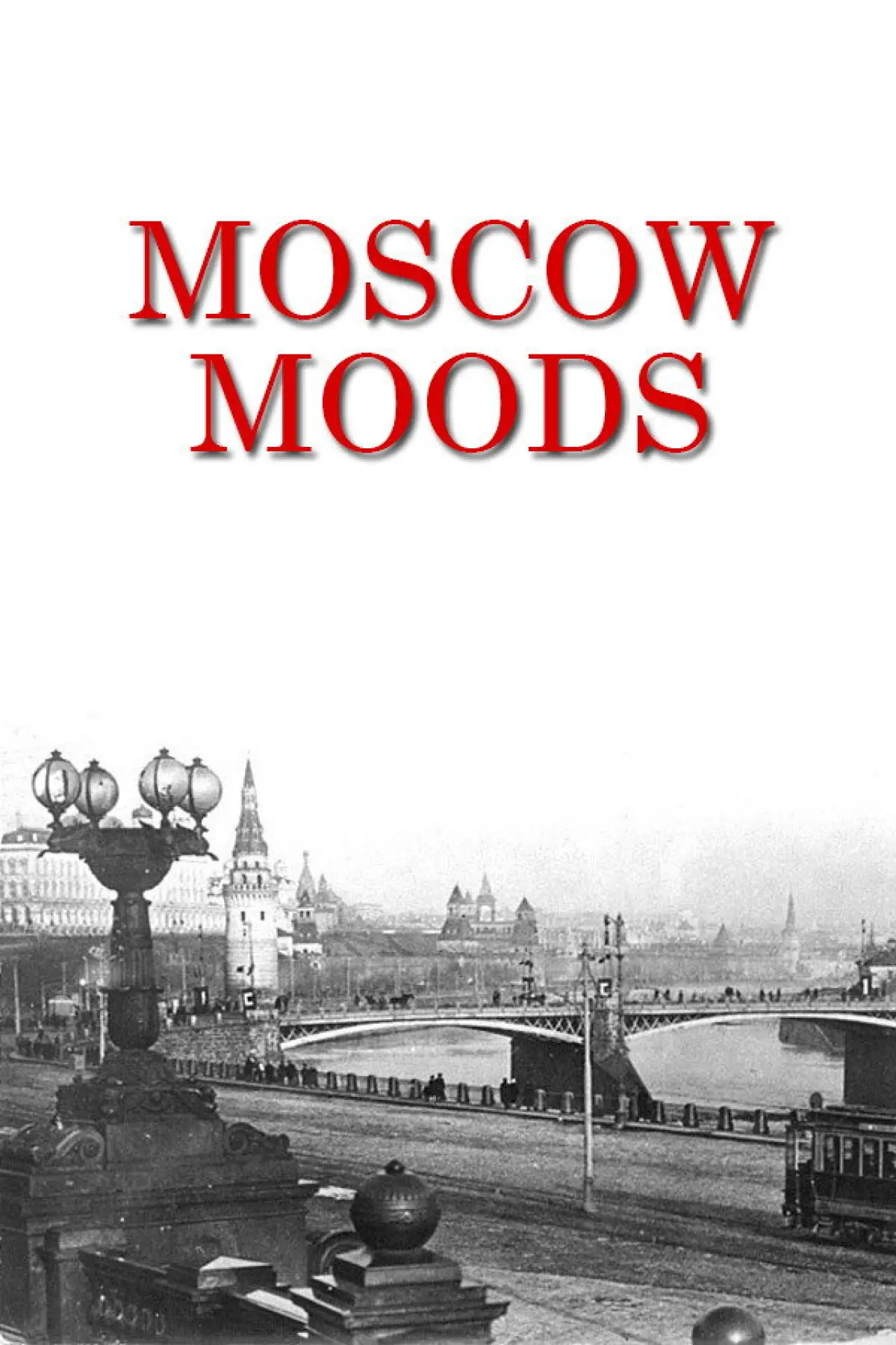 Movie poster "Moscow Moods"