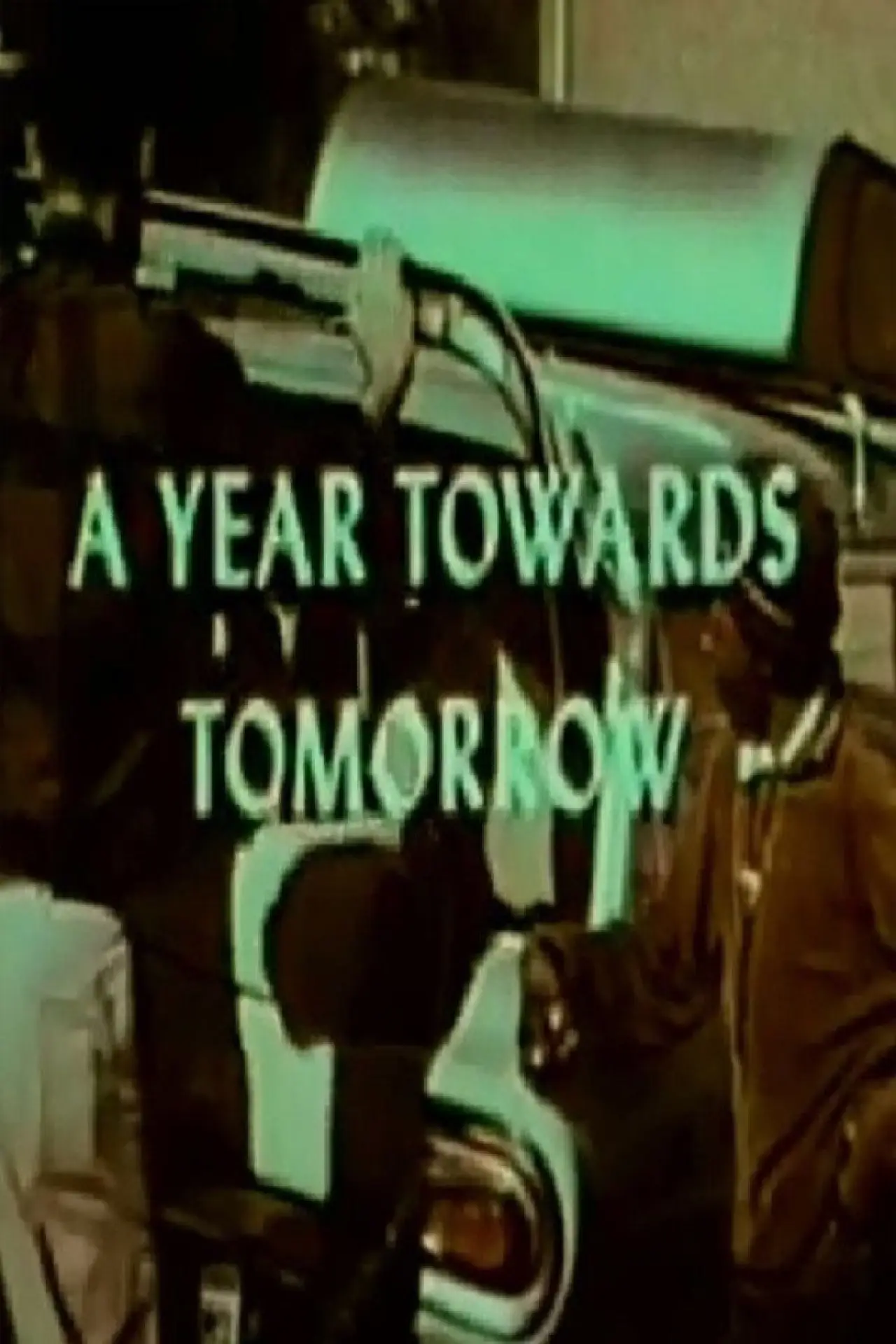 Movie poster "A Year Towards Tomorrow"