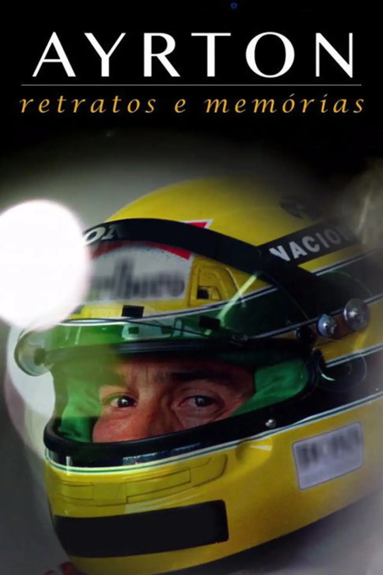 Movie poster "Ayrton: Retratos e Memórias - O Filme"