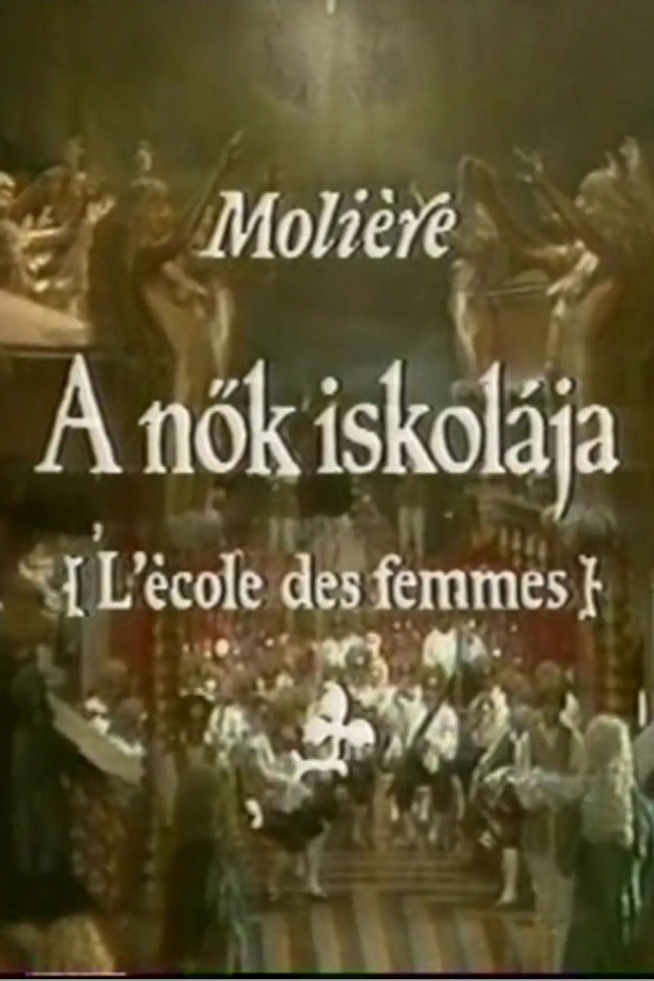 Movie poster "Moliére - A nők iskolája"