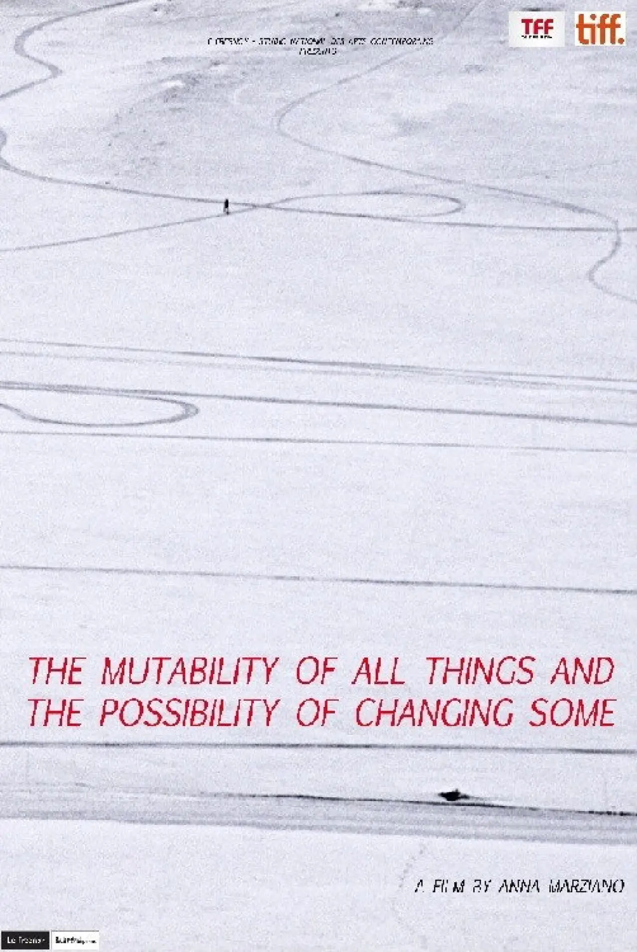 Movie poster "The Mutability of All Things and the Possibility of Changing Some"