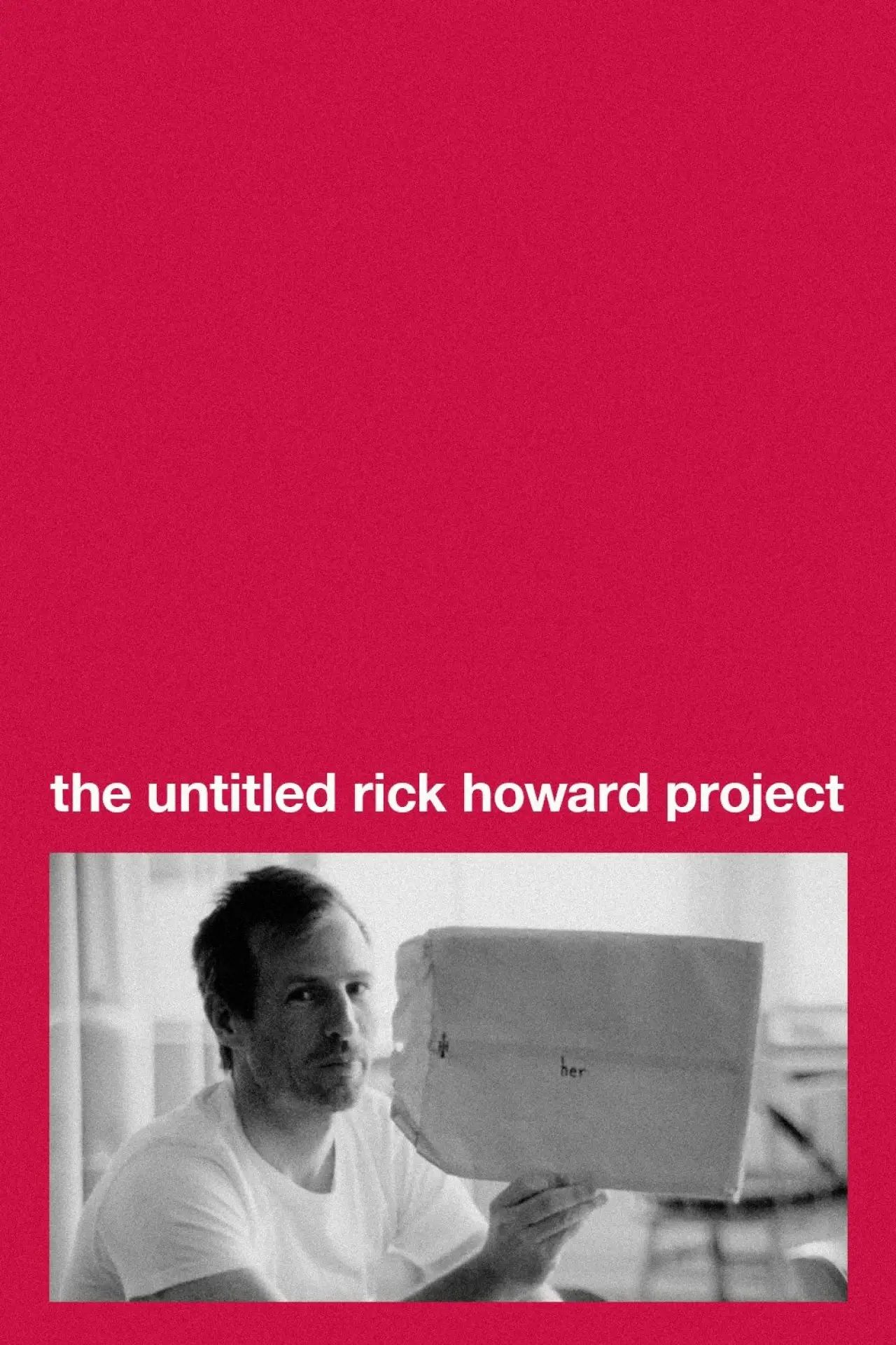 Movie poster "Her: The Untitled Rick Howard Project"