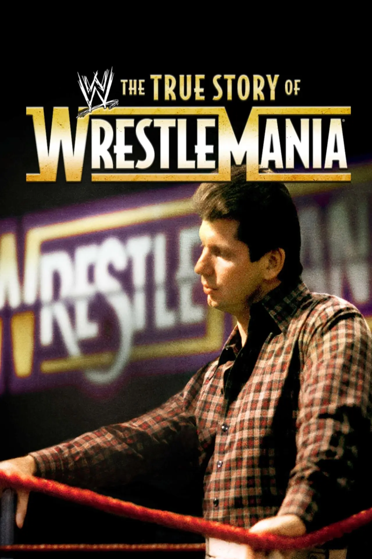 Movie poster "The True Story of WrestleMania"