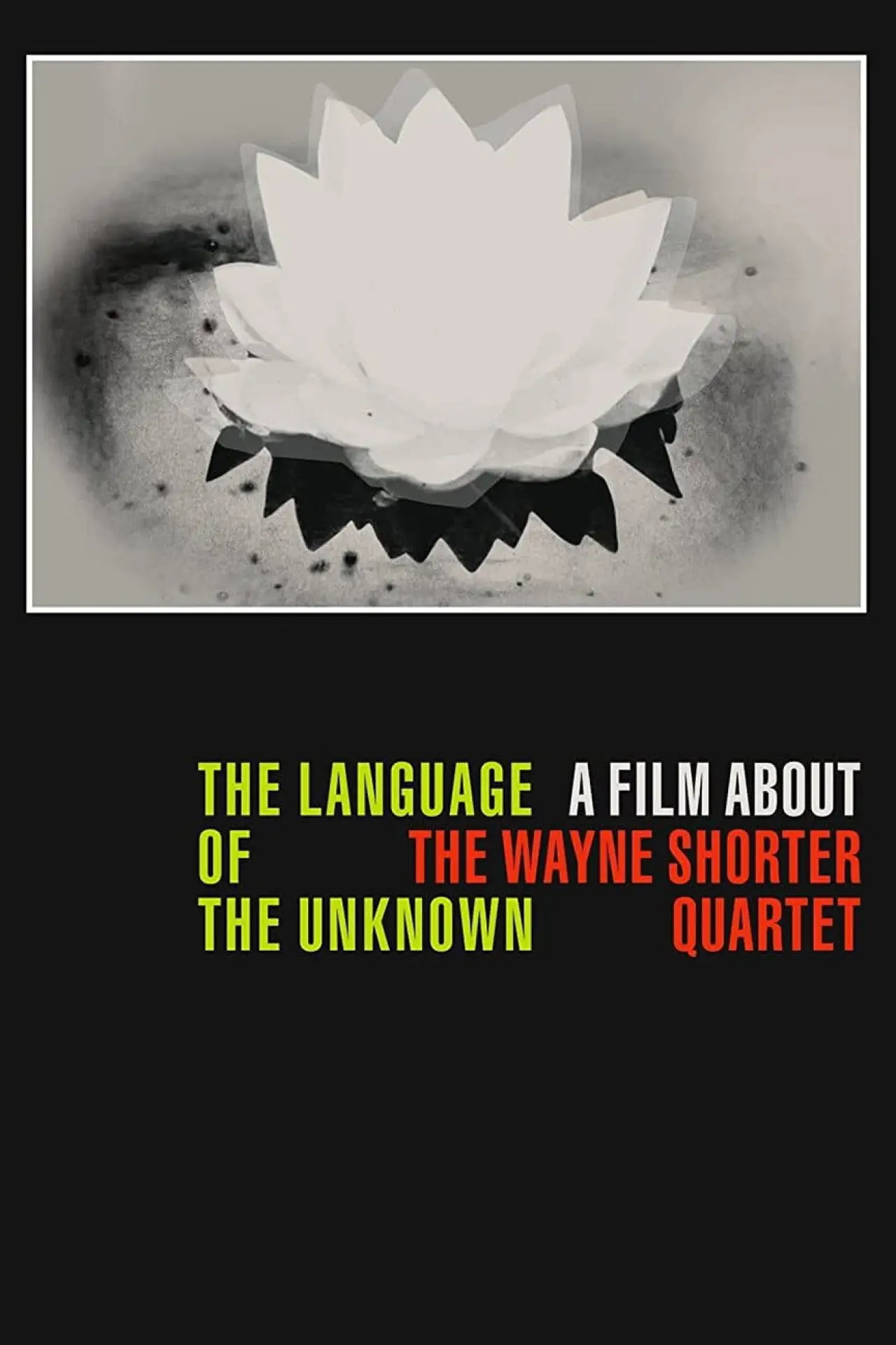 Movie poster "The Language of the Unknown: A Film About the Wayne Shorter Quartet"
