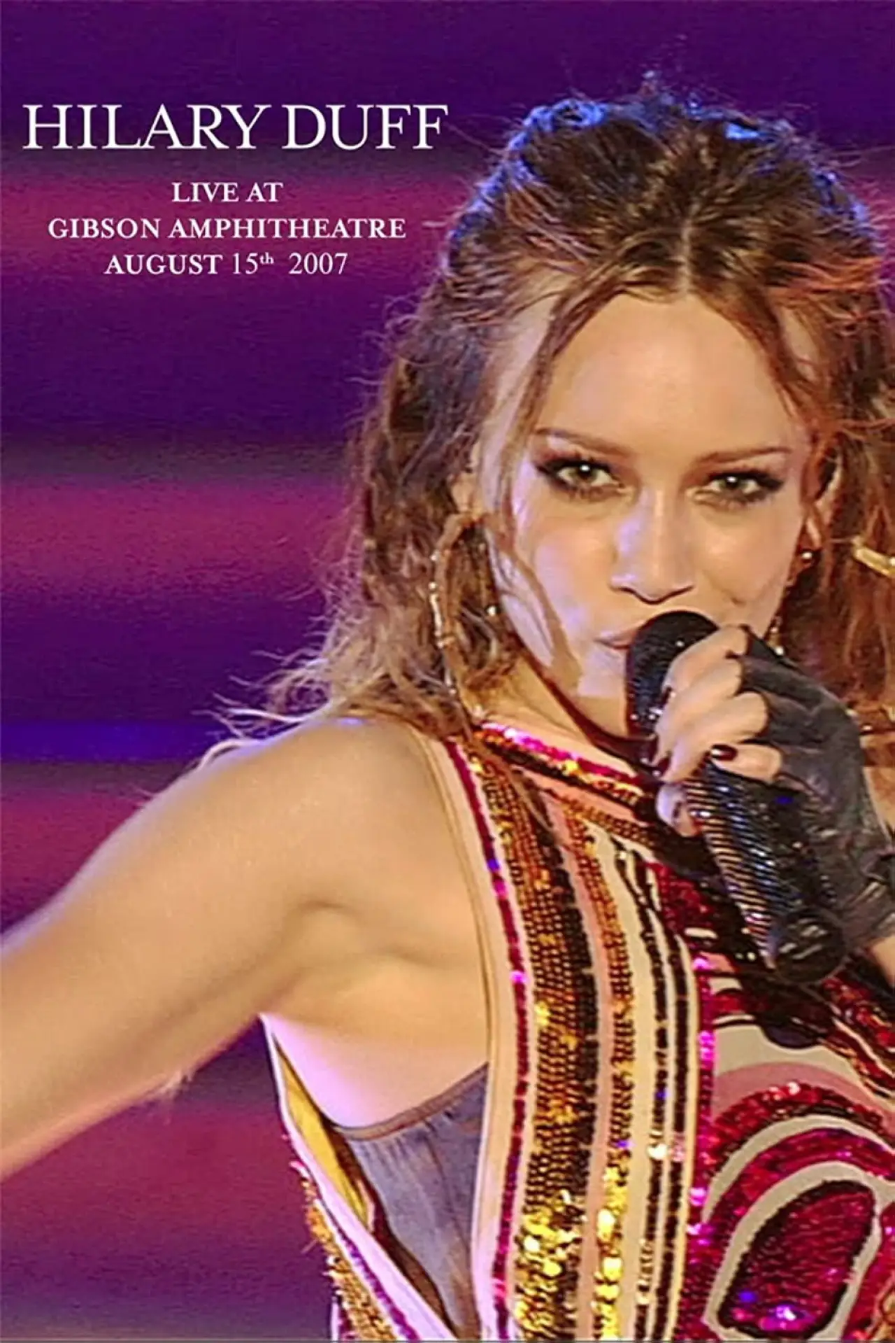 Movie poster "Hilary Duff: Live at Gibson Amphitheatre"