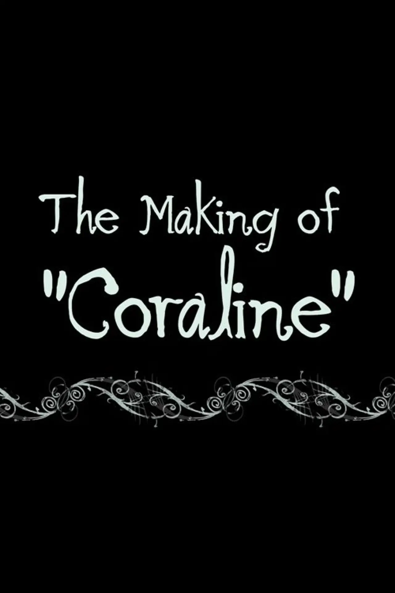 Movie poster "Coraline: The Making of 