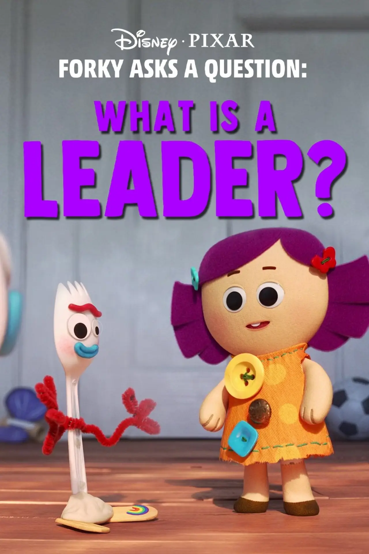 Movie poster "Forky Asks a Question: What Is a Leader?"