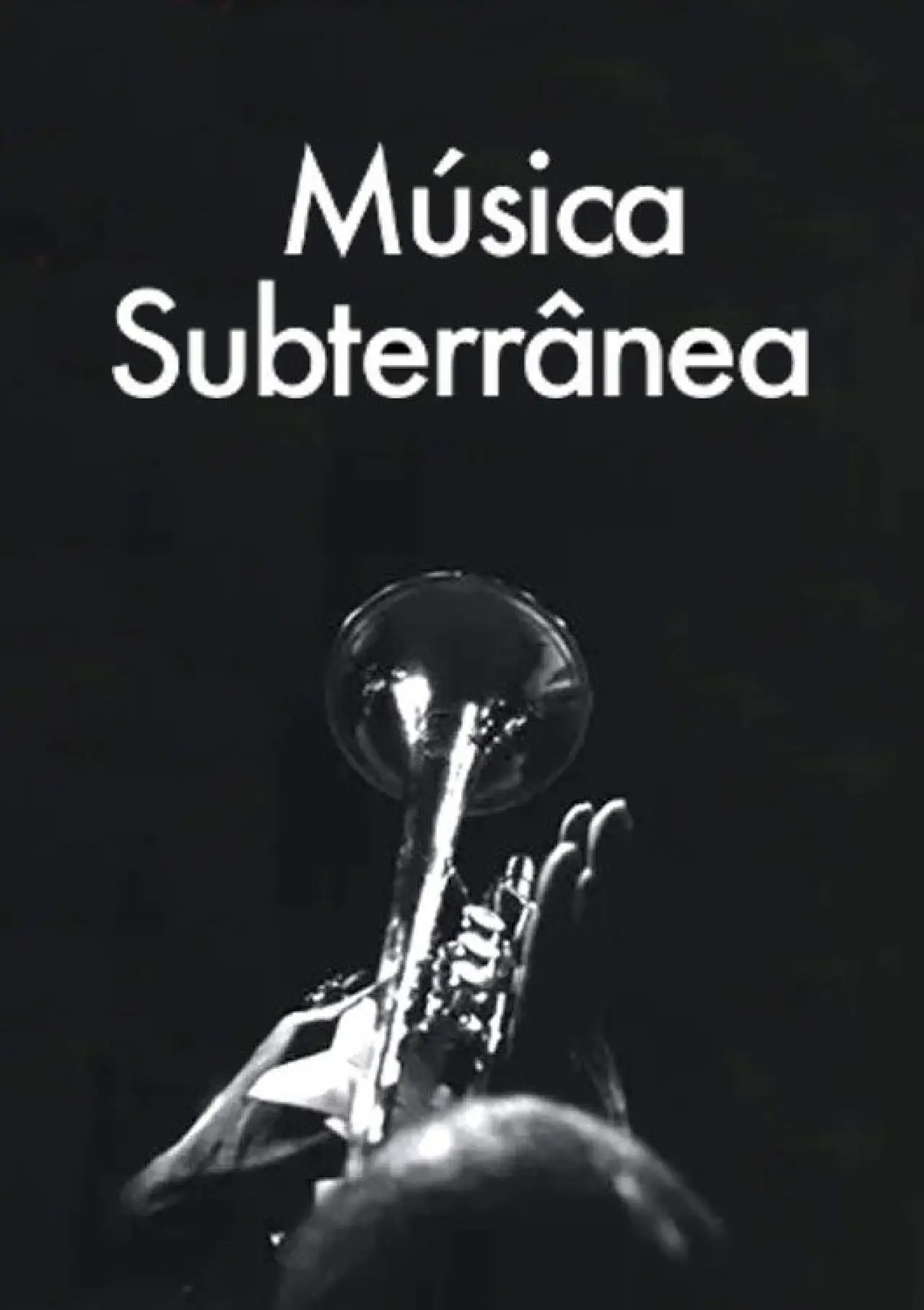 Movie poster "Música Subterrânea"