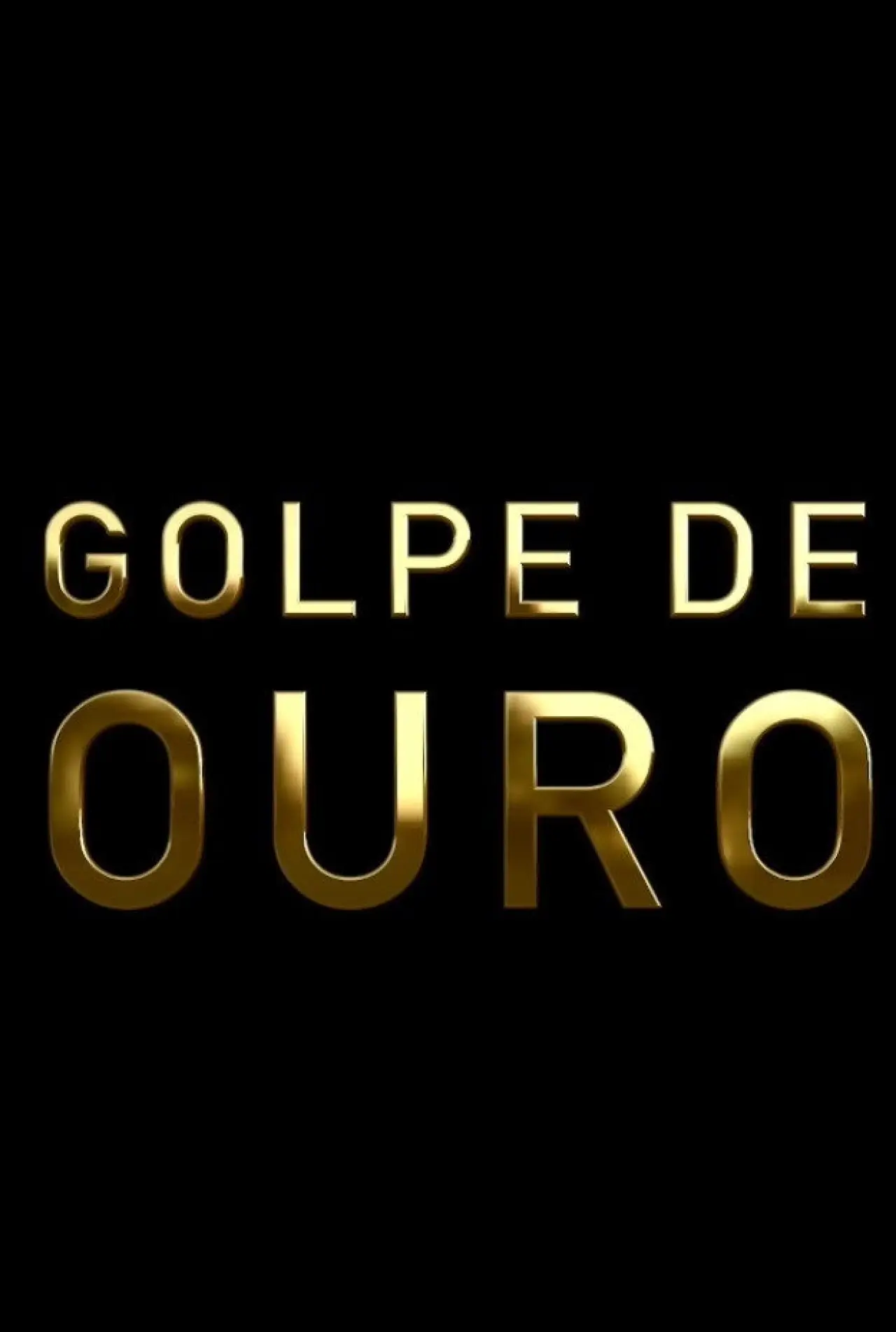 Movie poster "Golpe de Ouro"