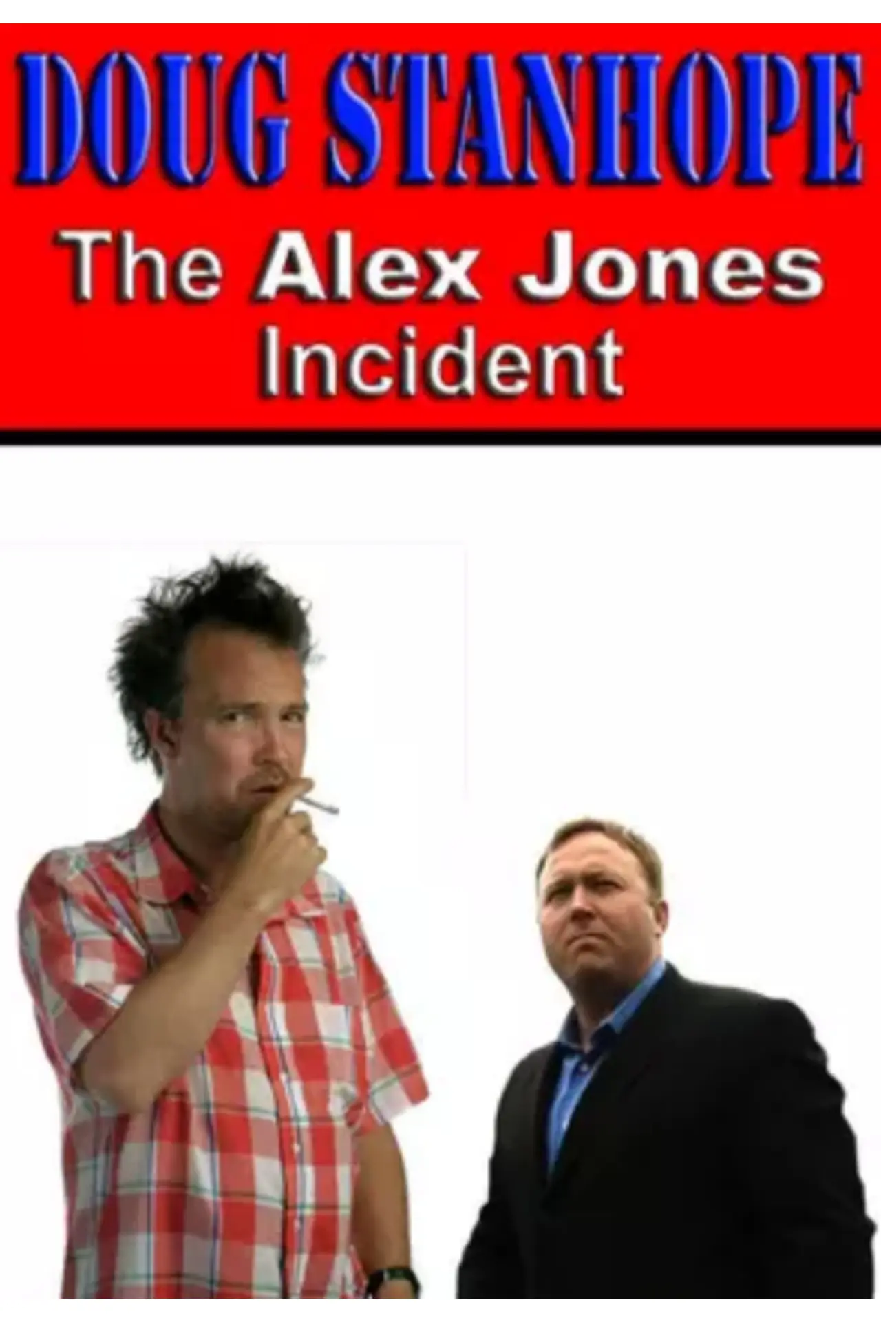 Movie poster "Doug Stanhope: The Alex Jones Incident"