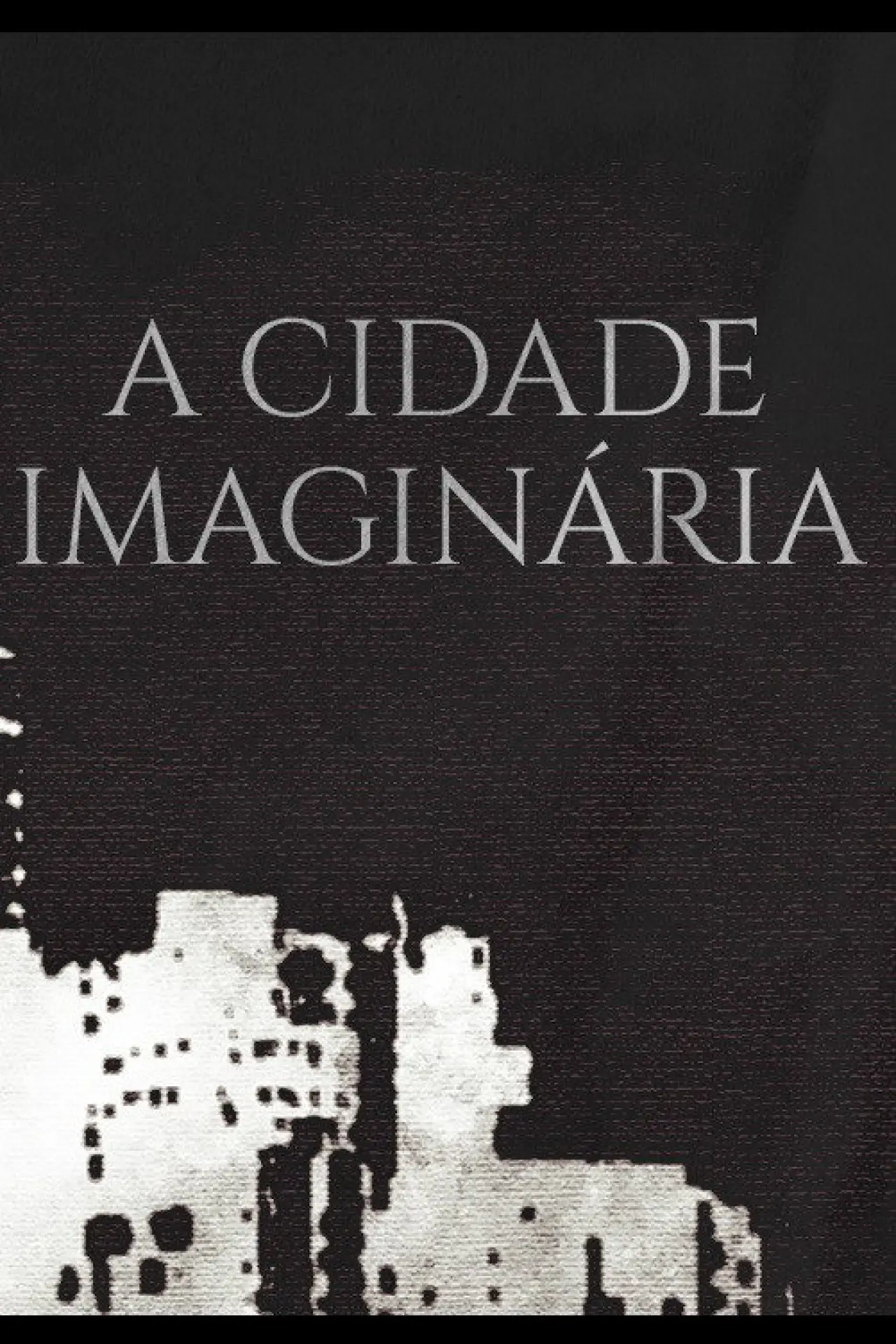 Movie poster "A Cidade Imaginária"