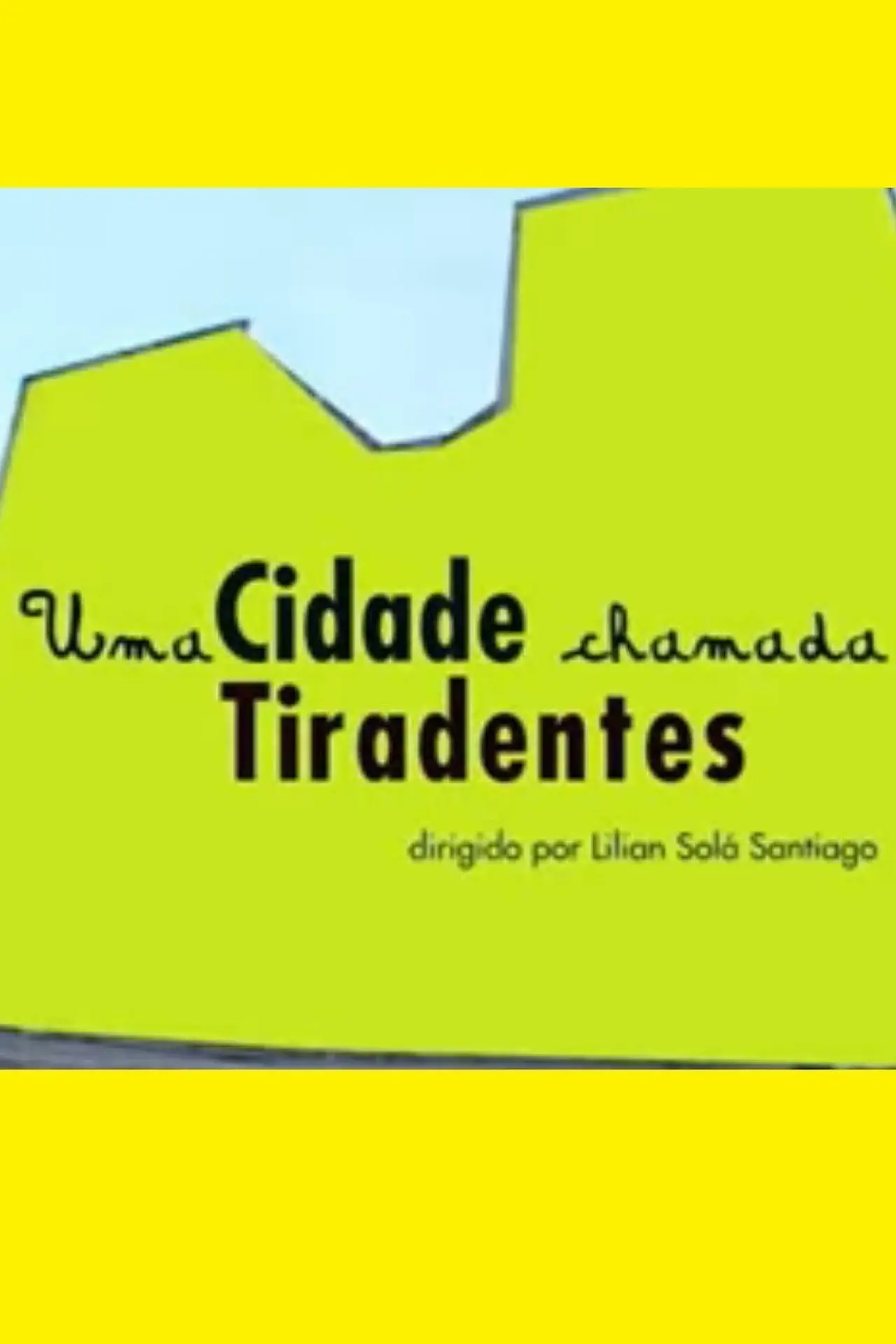 Movie poster "Uma Cidade Chamada Tiradentes"