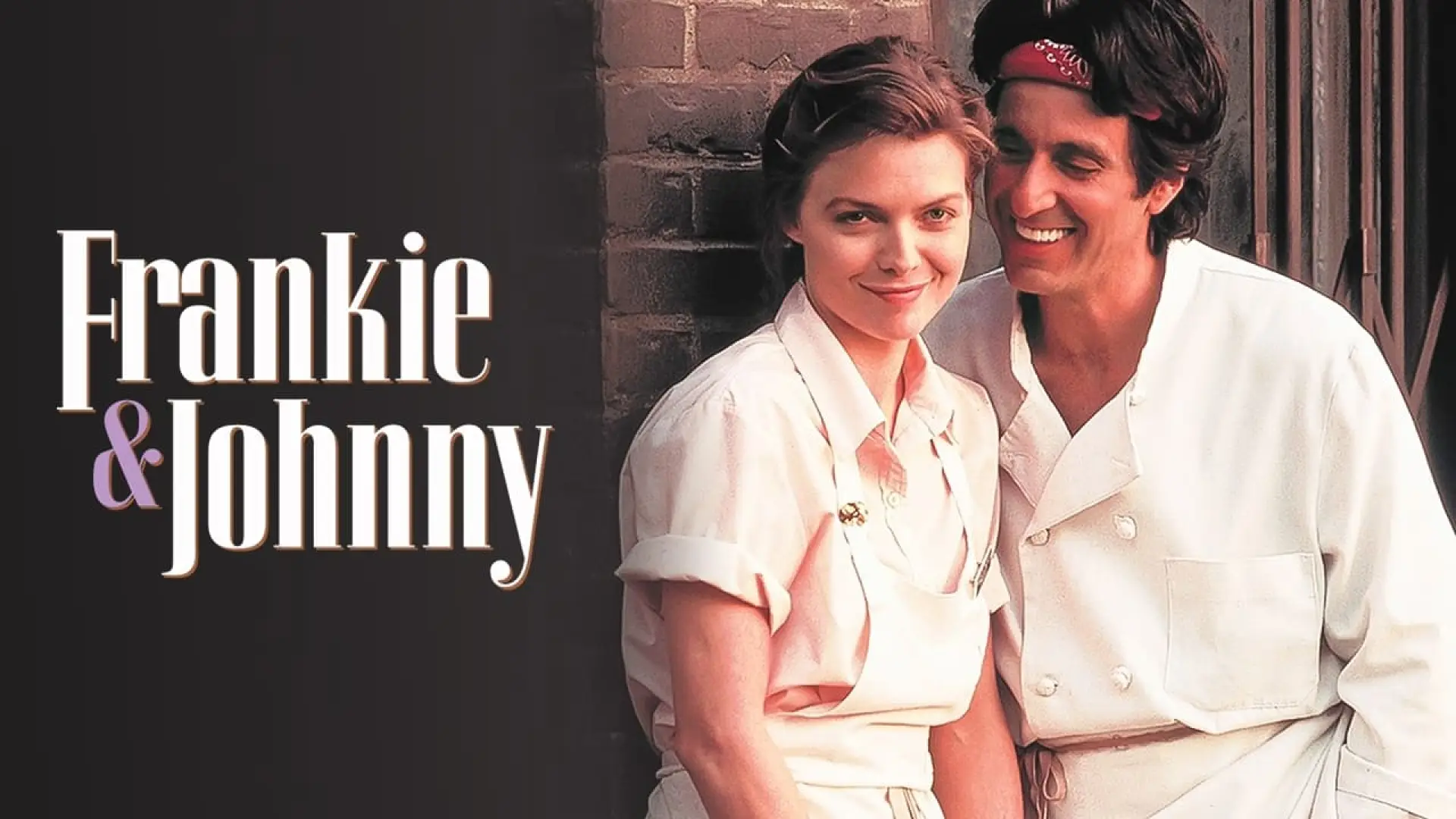 Video for the film Frankie and Johnny — Frankie and Johnny ≣ 1991 ≣ Trailer