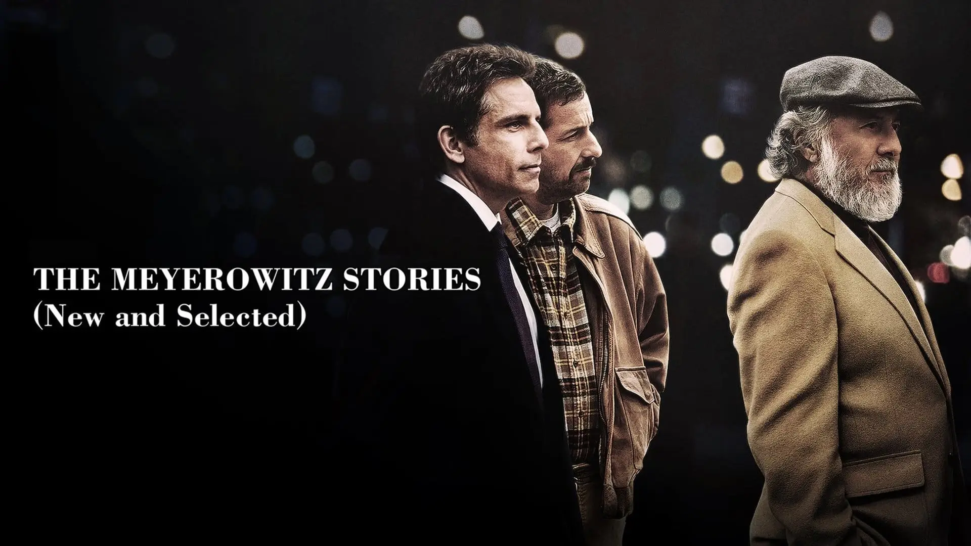 Video for the film The Meyerowitz Stories (New and Selected) — The Meyerowitz Stories (New and Selected) | Official Trailer [HD] | Netflix