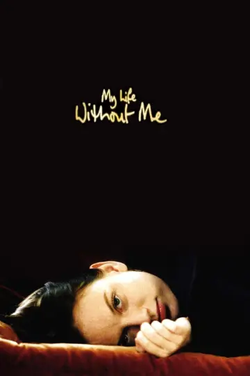 Poster to the movie "My Life Without Me" #1090160