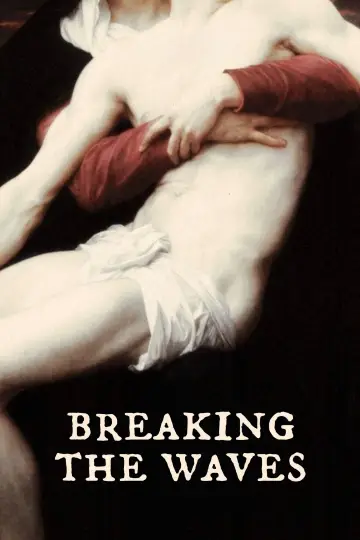 Poster to the movie "Breaking the Waves" #906981