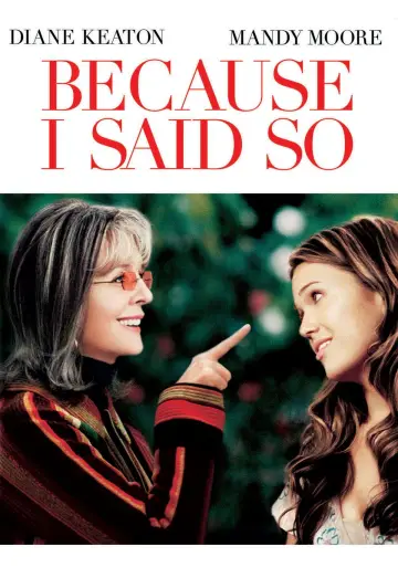 Poster to the movie "Because I Said So" #1057446