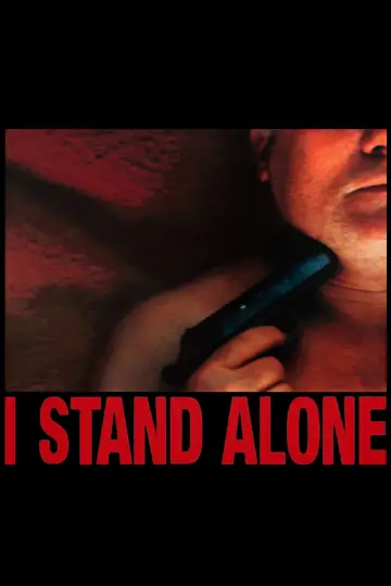 Poster to the movie "I Stand Alone" #986163