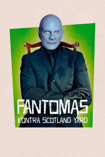 Poster to the movie "Fantomas vs. Scotland Yard" #424165