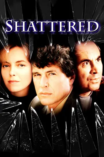 Poster to the movie "Shattered" #1036861