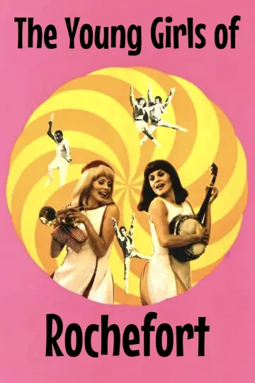 Poster to the movie "The Young Girls of Rochefort" #505737