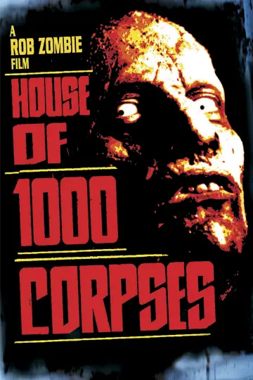 Poster to the movie "House of 1000 Corpses" #298011