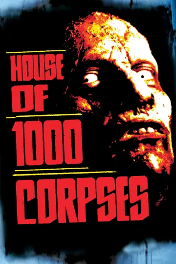 Poster to the movie "House of 1000 Corpses" #936146