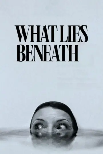 Poster to the movie "What Lies Beneath" #704650
