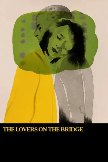 Poster to the movie "The Lovers on the Bridge" #1058860