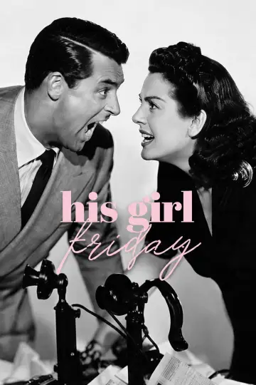 Poster to the movie "His Girl Friday" #1202270