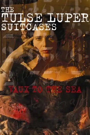 Poster to the movie "The Tulse Luper Suitcases, Part 2: Vaux to the Sea" #1617214