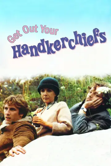 Poster to the movie "Get Out Your Handkerchiefs" #1100337