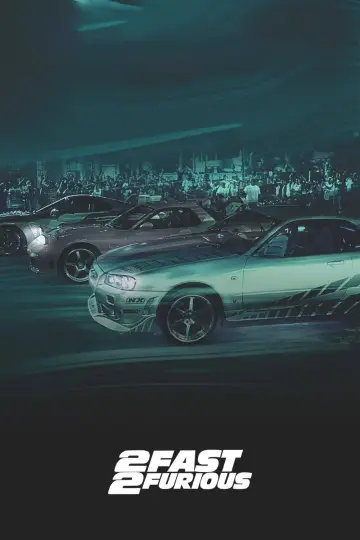 Poster to the movie "2 Fast 2 Furious" #783528