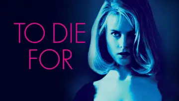 Backdrop to the movie "To Die For" #889360