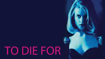 Backdrop to the movie "To Die For" #889361