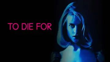 Backdrop to the movie "To Die For" #889362
