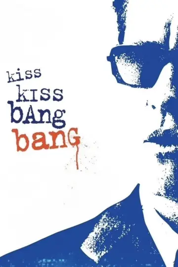 Poster to the movie "Kiss Kiss Bang Bang" #700684