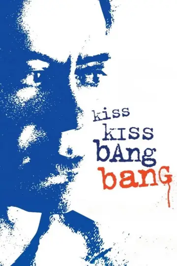 Poster to the movie "Kiss Kiss Bang Bang" #933377
