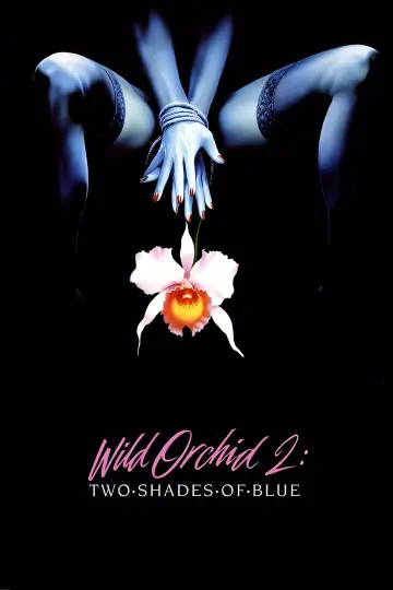 Poster to the movie "Wild Orchid II: Two Shades of Blue" #1031992