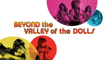 Backdrop to the movie "Beyond the Valley of the Dolls" #899709