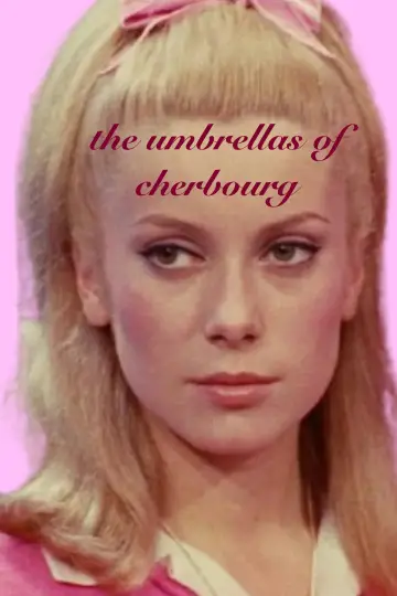 Poster to the movie "The Umbrellas of Cherbourg" #893988