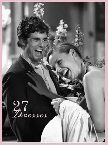 Poster to the movie "27 Dresses" #843117