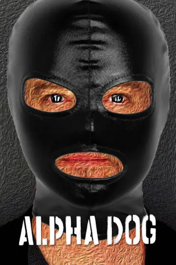 Poster to the movie "Alpha Dog" #902703