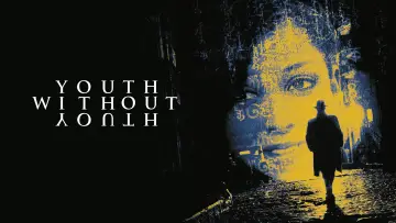 Backdrop to the movie "Youth Without Youth" #1056006